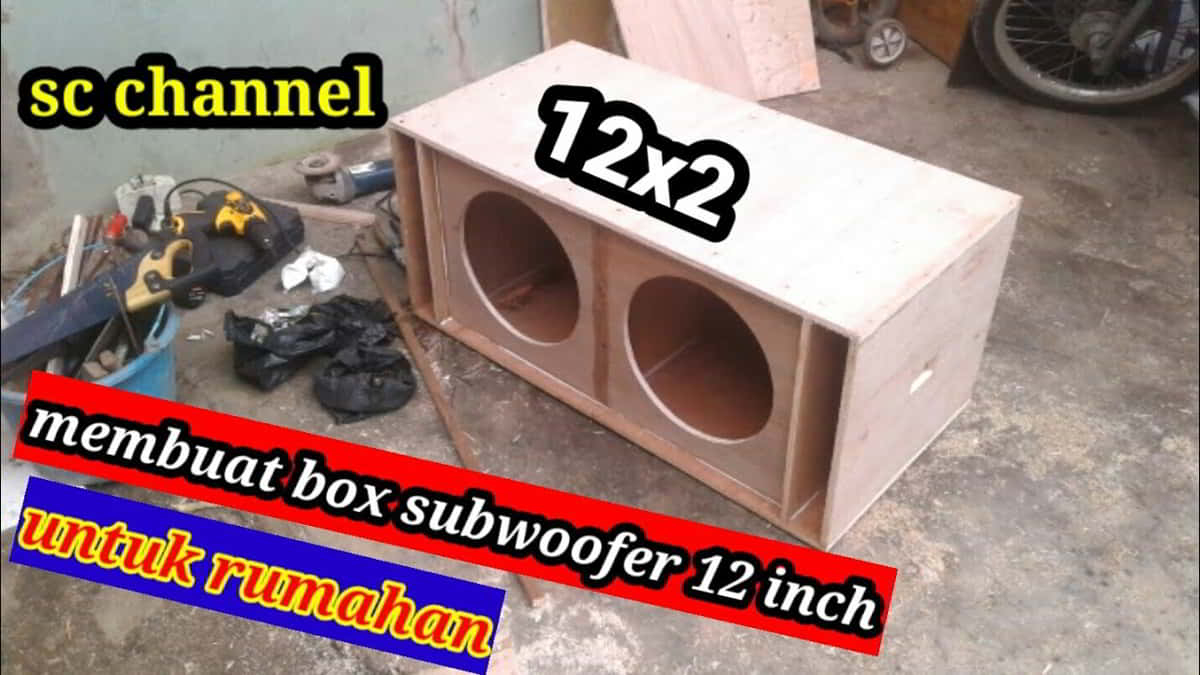 Cara Membuat Box Speaker Bass 12 Inch