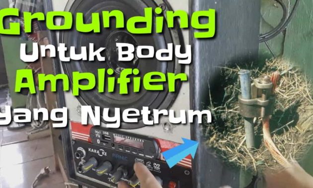 Cara Membuat Ground Pada Amplifier