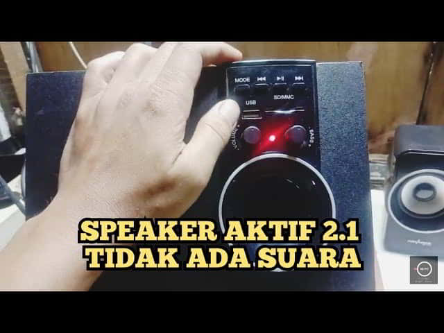 Cara Memperbaiki Speaker Aktif Tidak Ada Suara