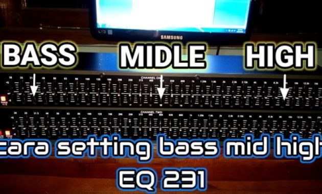 Cara Setting Equalizer Untuk Bass